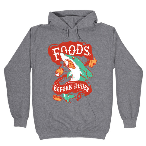 Foods Before Dudes Hooded Sweatshirt