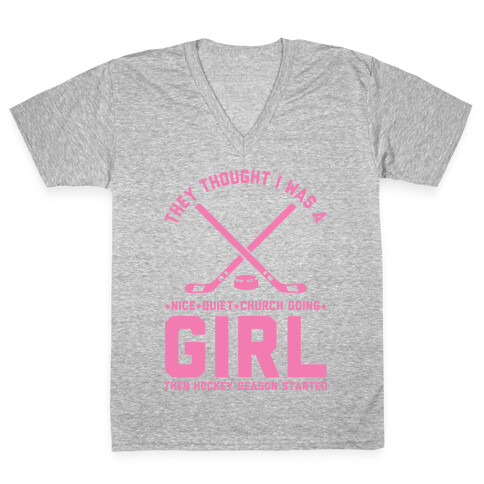 They Thought I Was A Nice Quiet Church Going Girl Then Hockey Season Started V-Neck Tee Shirt