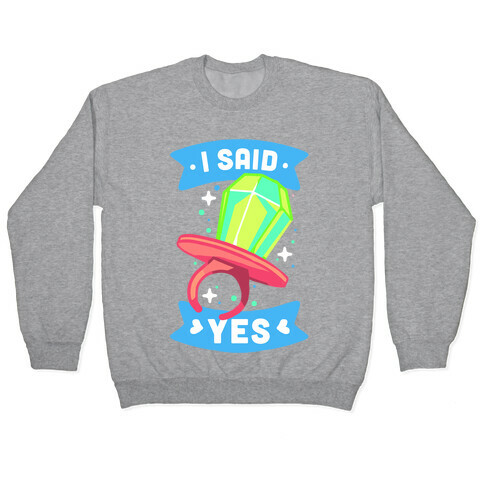 I Said Yes (Ring Pop) Pullover