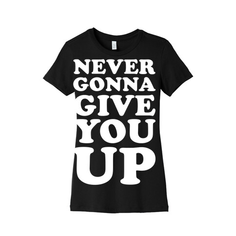 Never Gonna Give You Up Womens T-Shirt