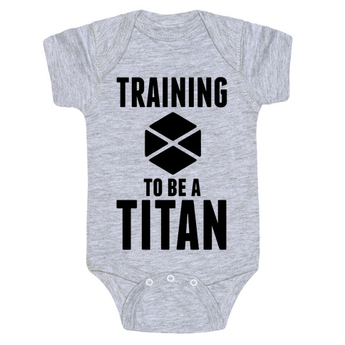 Training To Be A Titan Baby One-Piece
