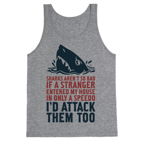 Sharks Aren't So Bad Tank Top