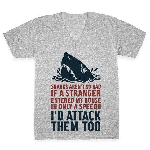 Sharks Aren't So Bad V-Neck Tee Shirt