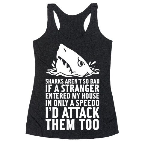 Sharks Aren't So Bad Racerback Tank Top