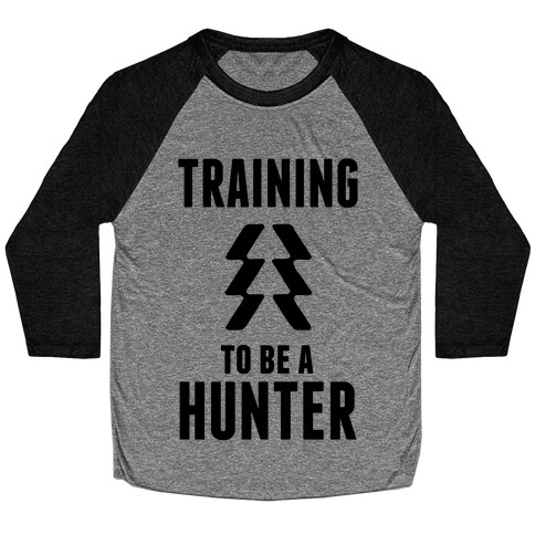 Training To Be A Hunter Baseball Tee