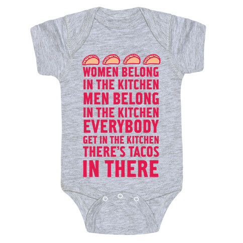 Everyone Get In The Kitchen There's Tacos Baby One-Piece