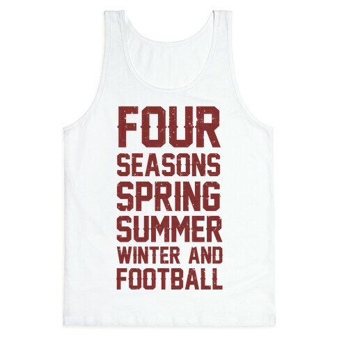 Four Seasons Spring Summer Winter And Football Tank Top