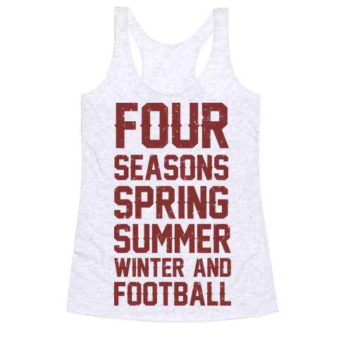 Four Seasons Spring Summer Winter And Football Racerback Tank Top