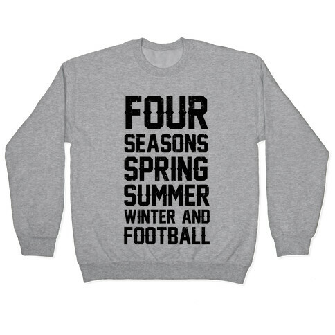 Four Seasons Spring Summer Winter And Football Pullover