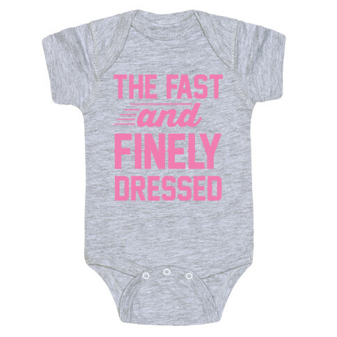 The Fast And Finely Dressed Baby One-Piece