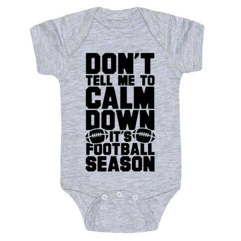 Don't Tell Me To Calm Down It's Football Season Baby One-Piece