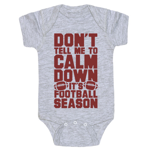 Don't Tell Me To Calm Down It's Football Season Baby One-Piece