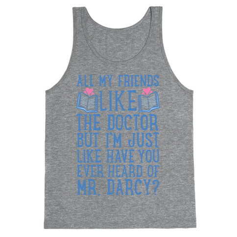 Have You Ever Heard of Mr. Darcy? Tank Top