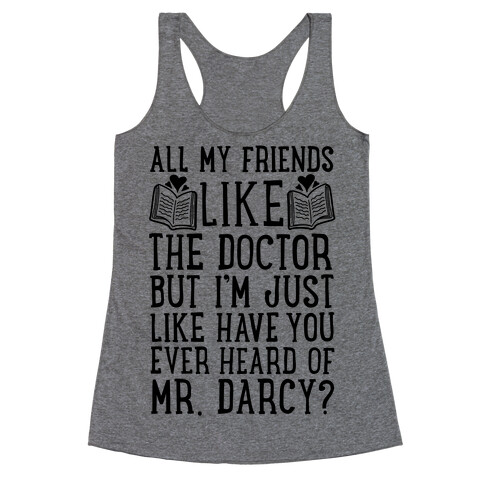 Have You Ever Heard of Mr. Darcy? Racerback Tank Top