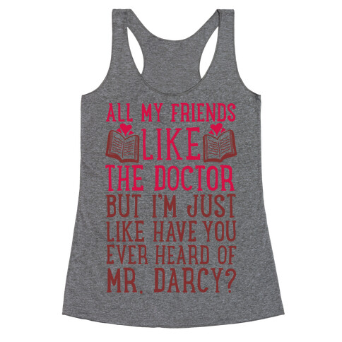 Have You Ever Heard of Mr. Darcy? Racerback Tank Top