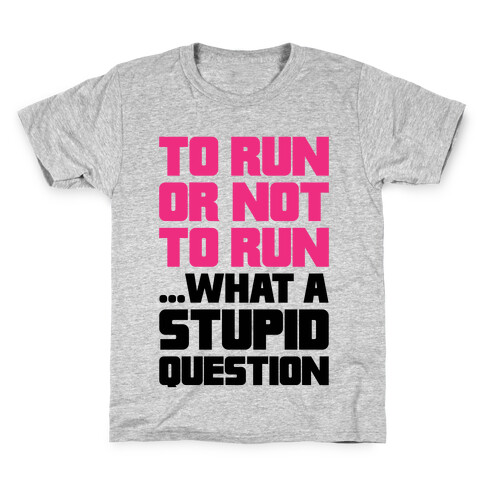 To Run Or Not To Run Kids T-Shirt