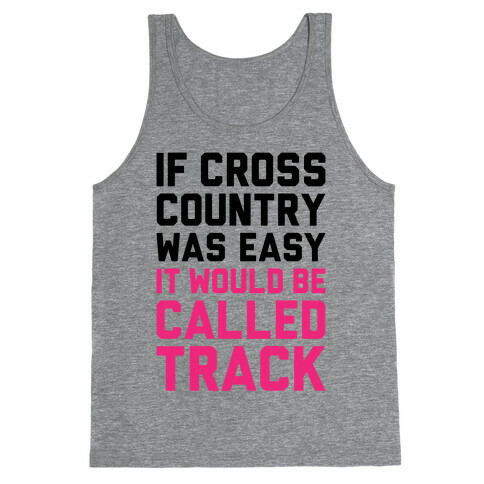 If Cross Country Was Easy Tank Top