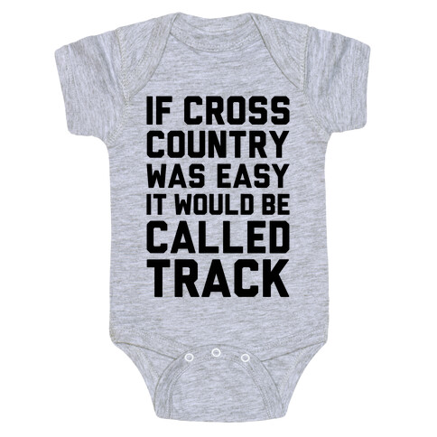 If Cross Country Was Easy Baby One-Piece