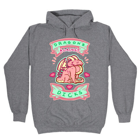 Dragons Against Dicks Hooded Sweatshirt