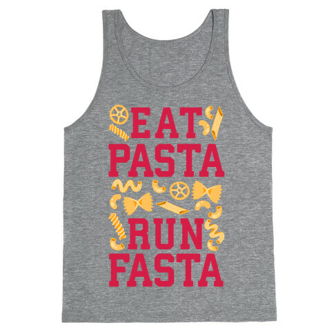 Eat Pasta Run Fasta Tank Top