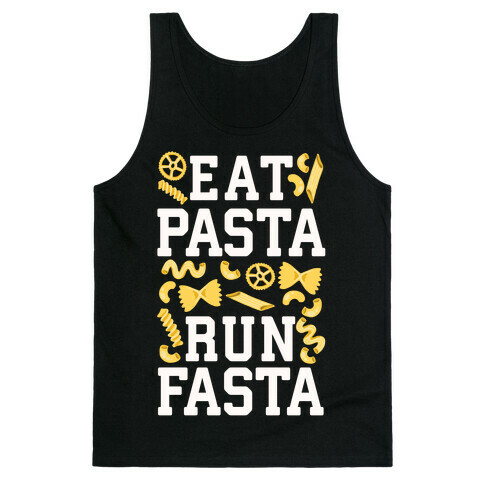 Eat Pasta Run Fasta Tank Top
