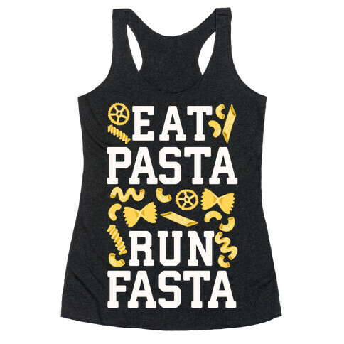 Eat Pasta Run Fasta Racerback Tank Top