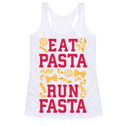 Eat Pasta Run Fasta Racerback Tank Top