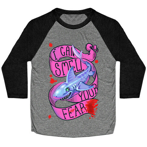 I Can Smell Your Fear Baseball Tee