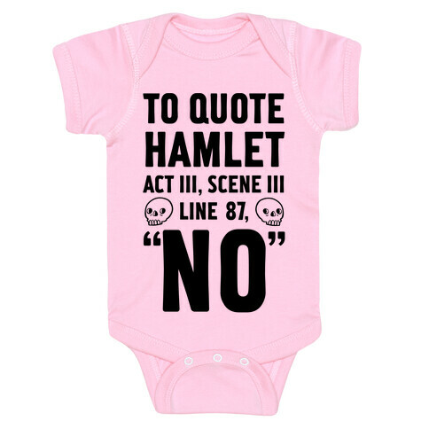 To Quote Hamlet Act III, Scene iii Line 87, No Baby One-Piece