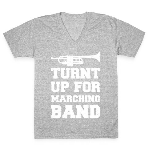 Turnt up for marching band V-Neck Tee Shirt