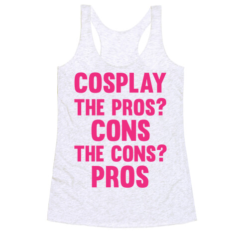 Cosplay The Pros and Cons Racerback Tank Top
