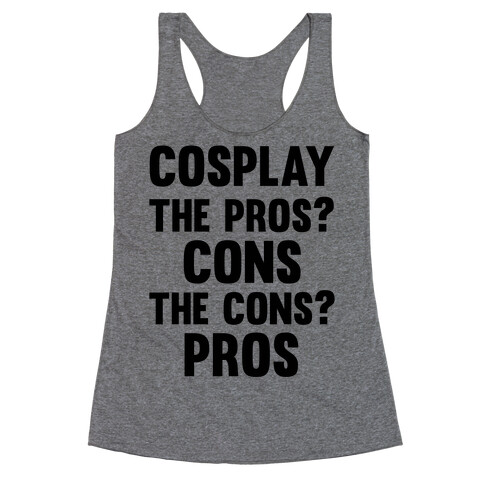 Cosplay The Pros and Cons Racerback Tank Top