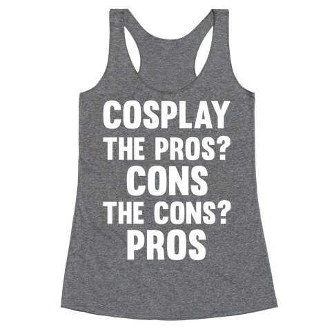 Cosplay The Pros and Cons Racerback Tank Top