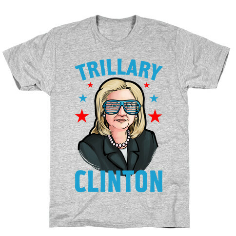 Trillary Clinton T-Shirt