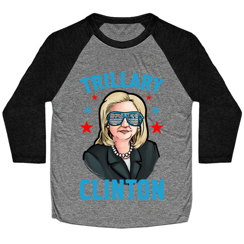 Trillary Clinton Baseball Tee