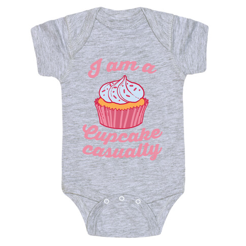 I Am A Cupcake Casualty Baby One-Piece