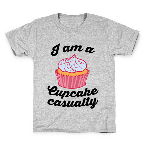 I Am A Cupcake Casualty Kids T-Shirt