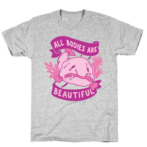 All Bodies Are Beautiful Blobfish T-Shirt