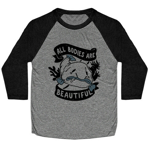 All Bodies Are Beautiful Blobfish Baseball Tee