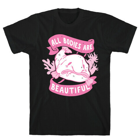 All Bodies Are Beautiful Blobfish T-Shirt
