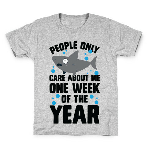 People Only Care About Me One Week Of The Year Kids T-Shirt