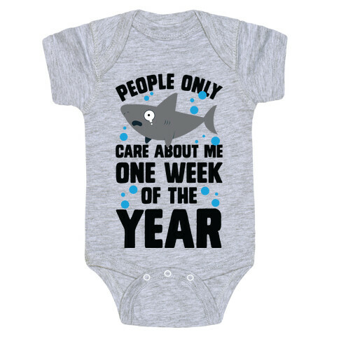 People Only Care About Me One Week Of The Year Baby One-Piece