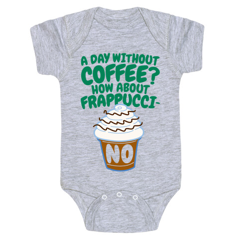 A Day Without Coffee? Baby One-Piece