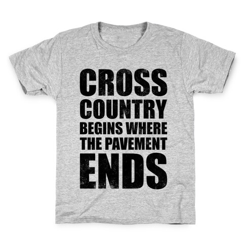 Cross Country Begins Where The Pavement Ends Kids T-Shirt