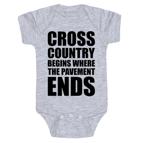 Cross Country Begins Where The Pavement Ends Baby One-Piece