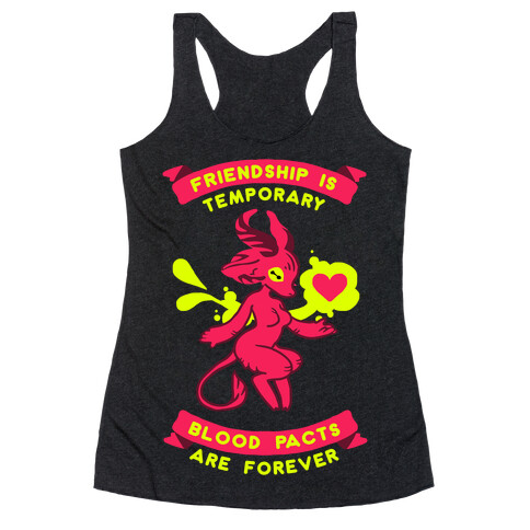 Friendship is Temporary Blood Pacts Are Forever Racerback Tank Top