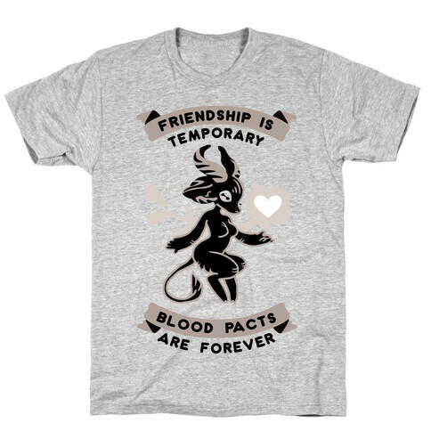 Friendship is Temporary Blood Pacts Are Forever T-Shirt