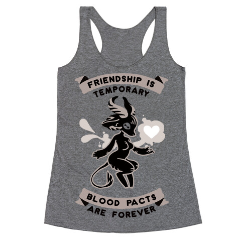 Friendship is Temporary Blood Pacts Are Forever Racerback Tank Top