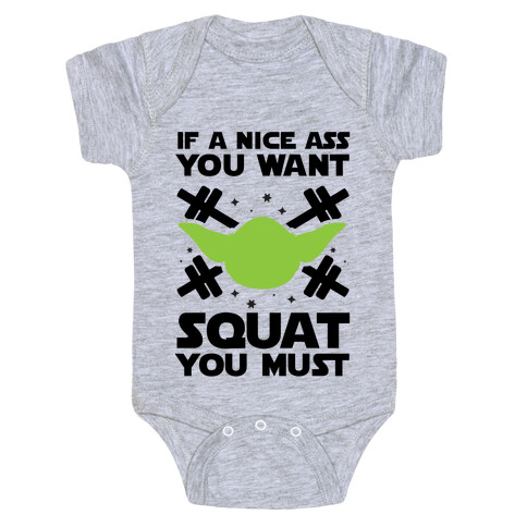 If a Nice Ass You Want, Squat You Must Baby One-Piece