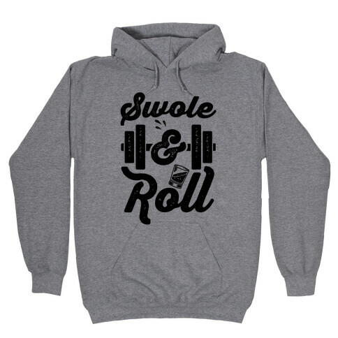 Swole And Roll Hooded Sweatshirt